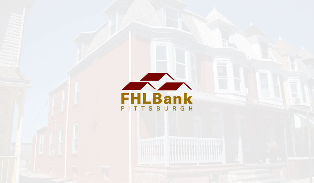FHLBank Pittsburgh Awards $22.8 Million in Affordable Housing Program Grants